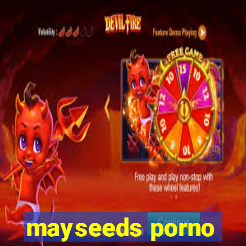 mayseeds porno